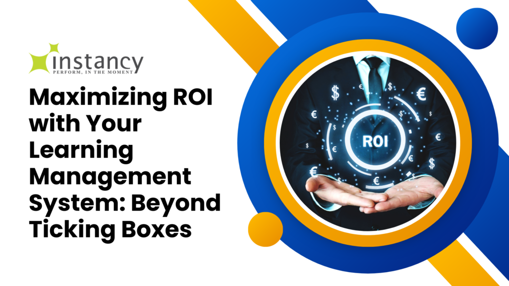 Maximize the ROI with LMS